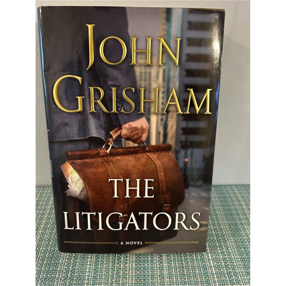 The Litigators by John Grisham - First Edition Hardcover Novel